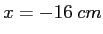 $x=-16~cm$