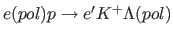 $e(pol)p \rightarrow e^\prime K^+ \Lambda(pol)$