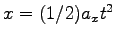 $x = (1/2)a_xt^2$