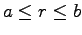 $a \le r \le b$