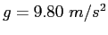 $g=9.80~m/s^2$