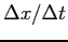 $\Delta x /\Delta t$
