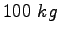 $100~kg$