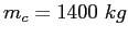 $m_c = 1400~kg$