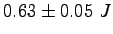 $0.63\pm 0.05~J$
