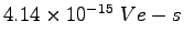 $4.14\times 10^{-15}~Ve-s$