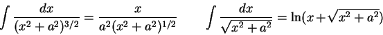 \begin{displaymath}
\int { dx \over (x^2 + a^2 )^{3/2}} = {x \over a^2(x^2 + a^2...
... \int {dx \over \sqrt{x^2 + a^2}} = \ln(x + \sqrt{x^2 + a^2})
\end{displaymath}