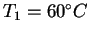 $T_1 = 60^\circ C$