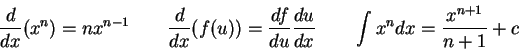 \begin{displaymath}
{d \over dx}(x^n) = nx^{n-1} \qquad
{d \over dx}(f(u)) = {df...
... du}{du \over dx} \qquad
\int x^n dx = {x^{n+1} \over n+1} + c
\end{displaymath}