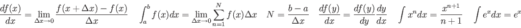 \begin{displaymath}
\frac{d f(x)}{dx} = \lim_{\Delta x \rightarrow 0} \frac{f(x+...
...uad
\int x^n dx = \frac{x^{n+1}}{n+1} \quad
\int e^x dx = e^x
\end{displaymath}