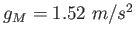 $g_M = 1.52~m/s^2$