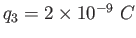 $q_3 = 2\times 10^{-9}~C$