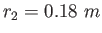 $r_2 = 0.18~m$