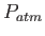 $P_{atm}$
