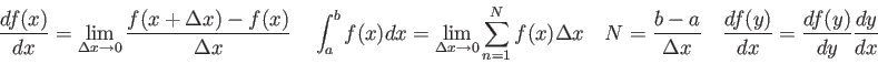 \begin{displaymath}
\frac{d f(x)}{dx} = \lim_{\Delta x \rightarrow 0} \frac{f(x+...
...elta x} \quad
\frac{df(y)}{dx} = \frac{df(y)}{dy}\frac{dy}{dx}
\end{displaymath}