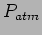 $P_{atm}$