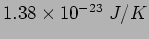 $1.38\times 10^{-23}~J/K$
