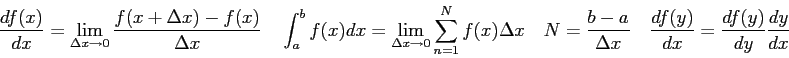 \begin{displaymath}
\frac{d f(x)}{dx} = \lim_{\Delta x \rightarrow 0} \frac{f(x+...
...elta x} \quad
\frac{df(y)}{dx} = \frac{df(y)}{dy}\frac{dy}{dx}
\end{displaymath}