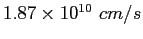 $1.87\times 10^{10}~cm/s$