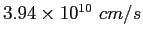 $3.94\times 10^{10}~cm/s$