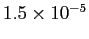 $1.5 \times 10^{-5}$