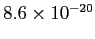 $8.6\times 10^{-20}$