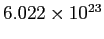 $6.022\times 10^{23}$