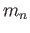 $ m_n$