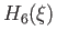 $\displaystyle H_6 (\xi)$