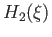 $\displaystyle H_2 (\xi)$