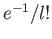 $e^{-1}/l!$
