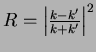 $R= \left \vert \frac{k-k^\prime}{k+k^\prime} \right \vert^2$