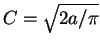 $C = \sqrt{2a/\pi}$