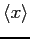 $\langle x \rangle$