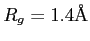 $R_g=1.4 \rm\AA$