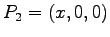 $P_2 = (x,0,0)$