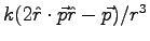 $k(2\hat r \cdot \vec p \hat r - \vec p)/r^3$