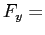 \( F_{y} =\)