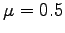 $\mu = 0.5$