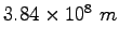 $3.84\times 10^8~m$