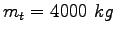 $m_t=4000~kg$