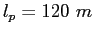 $l_p=120~m$