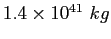 $1.4\times 10^{41}~kg$