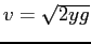 $v=\sqrt{2 y g}$