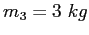 $m_3 = 3~kg$