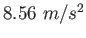 $8.56~ m/s^2$