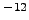 \( ^{-12} \)