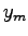 $y_{m}$