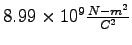 $8.99\times 10^{9} {N-m^2 \over C^2}$