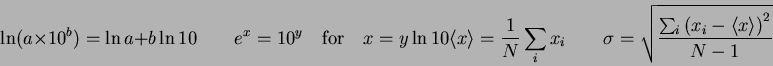 \begin{displaymath}
\ln (a\times 10^b) = \ln a + b\ln 10 \qquad
e^x = 10^y \quad...
...um_i \left( x_{i}-\left\langle x\right\rangle \right)^2}{N-1}}
\end{displaymath}